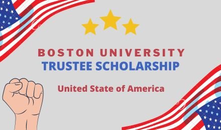 Boston University Trustee Scholarship in the USA 2024